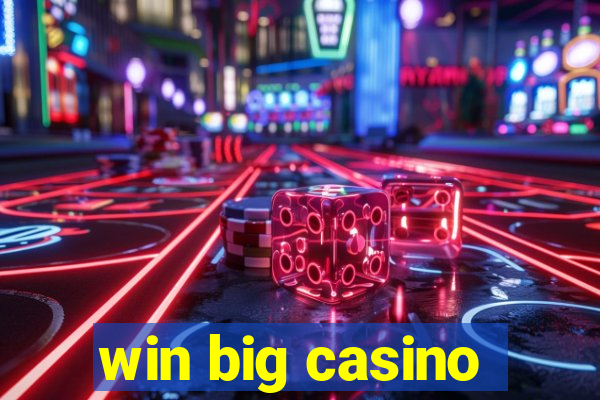 win big casino