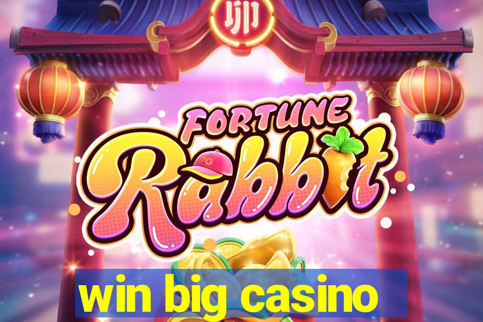 win big casino