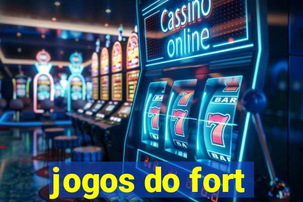 jogos do fort