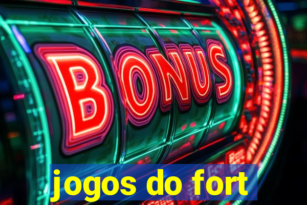 jogos do fort