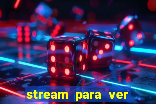 stream para ver jogos de futebol