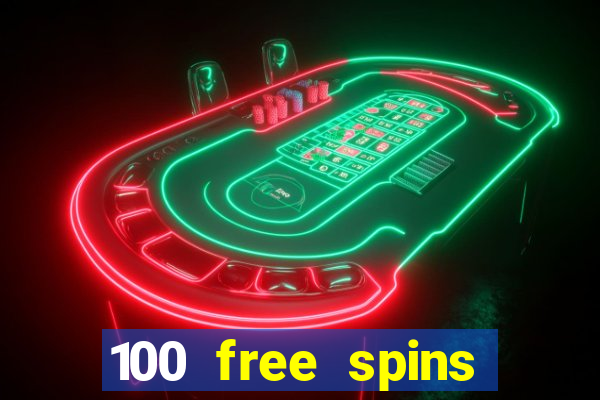 100 free spins casino bonus