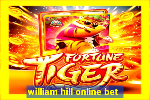 william hill online bet