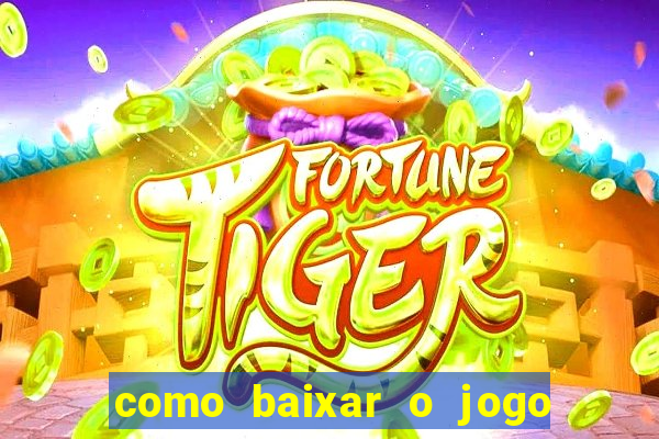 como baixar o jogo da blaze