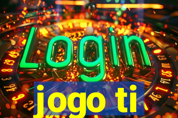 jogo ti