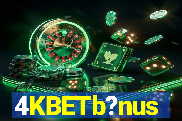 4KBETb?nus