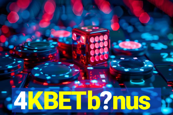 4KBETb?nus