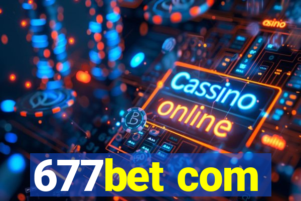 677bet com