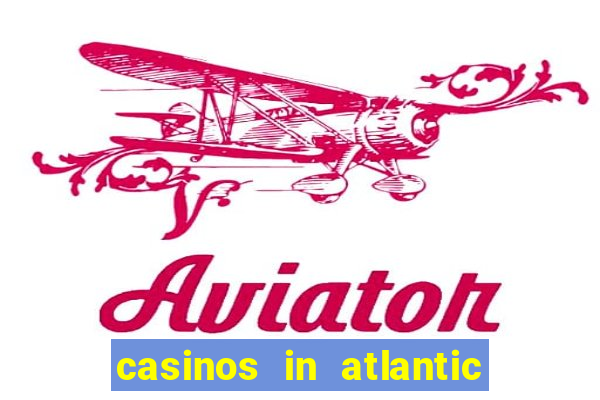 casinos in atlantic city nj