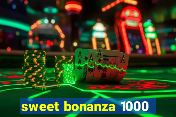 sweet bonanza 1000