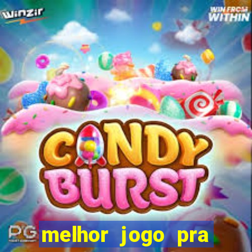 melhor jogo pra ganhar dinheiro