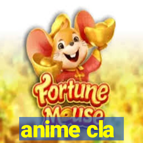 anime cla