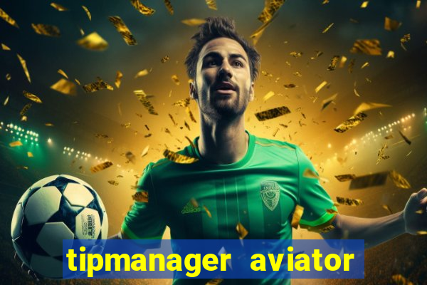 tipmanager aviator aposta ganha