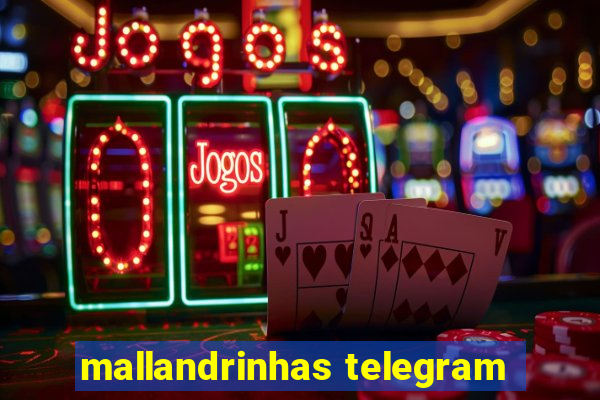 mallandrinhas telegram