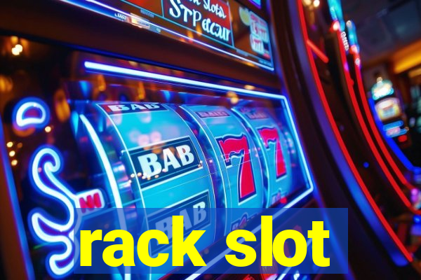 rack slot