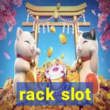 rack slot