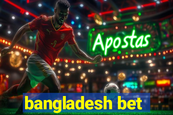 bangladesh bet