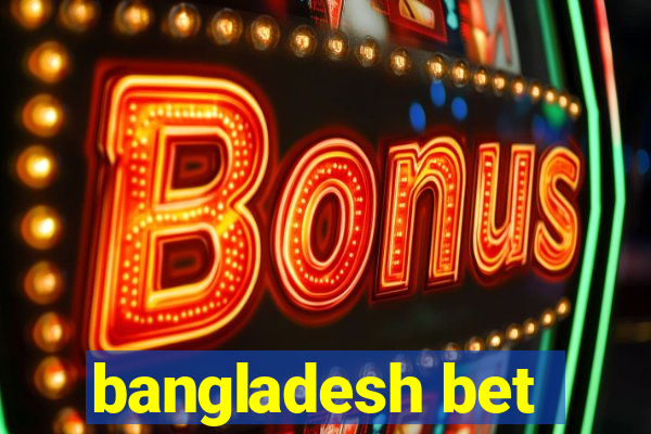 bangladesh bet