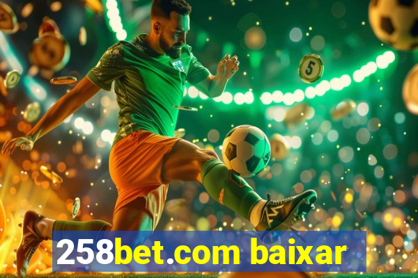 258bet.com baixar