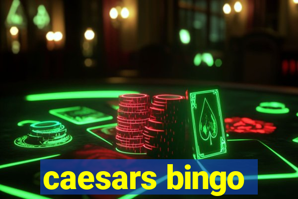 caesars bingo