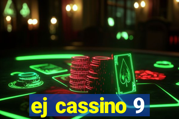 ej cassino 9