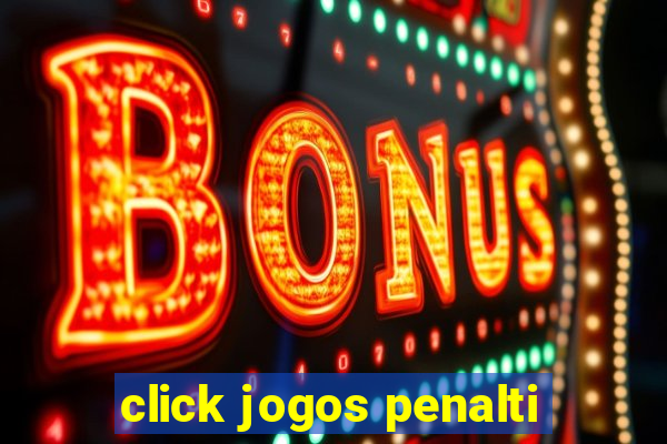 click jogos penalti