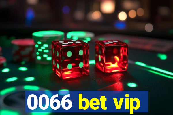 0066 bet vip