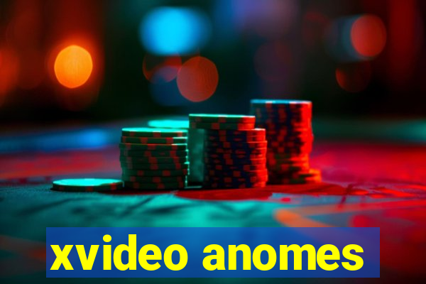 xvideo anomes