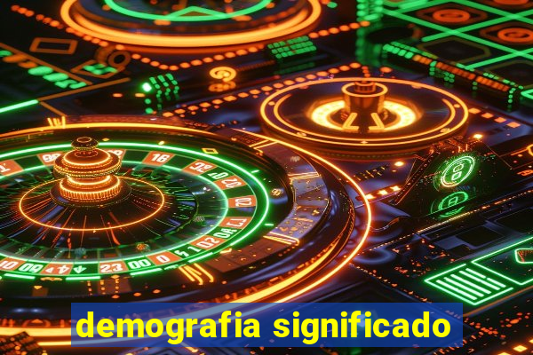 demografia significado