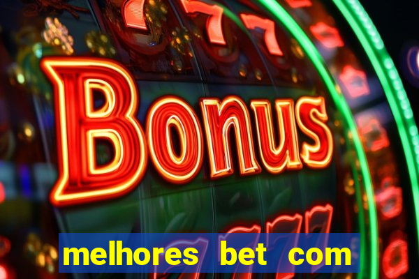 melhores bet com bonus de cadastro