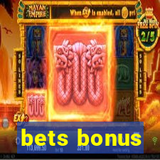 bets bonus