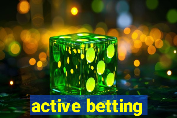 active betting