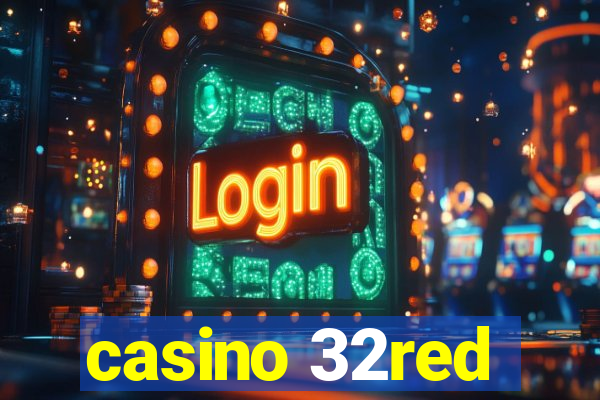 casino 32red