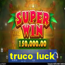 truco luck