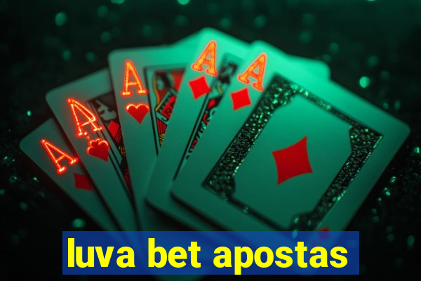 luva bet apostas