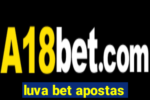 luva bet apostas