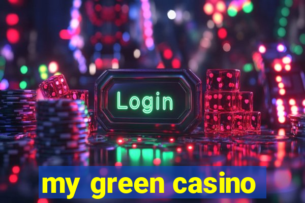 my green casino