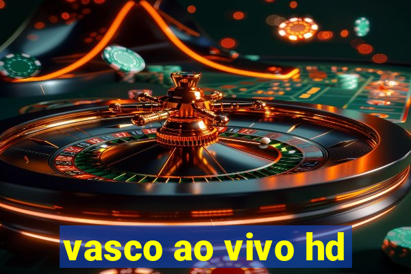 vasco ao vivo hd