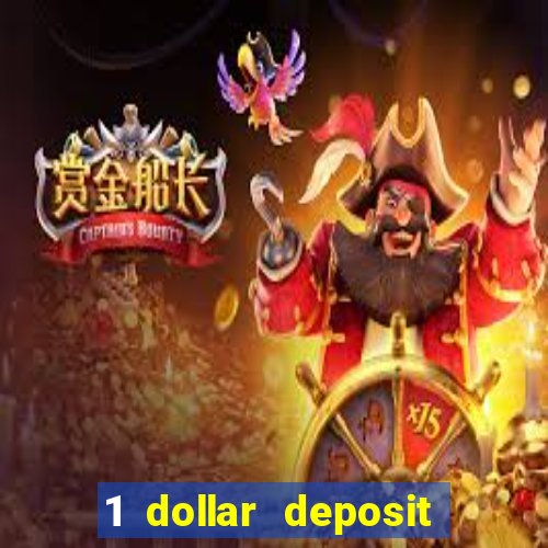 1 dollar deposit bonus casinos