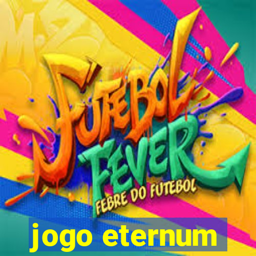 jogo eternum