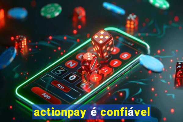 actionpay é confiável