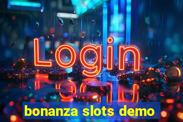 bonanza slots demo