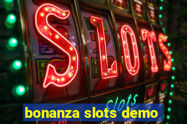 bonanza slots demo