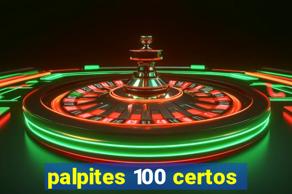 palpites 100 certos