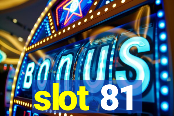 slot 81