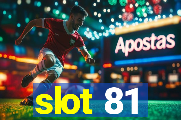 slot 81