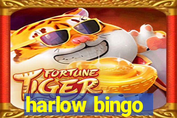 harlow bingo