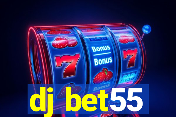 dj bet55