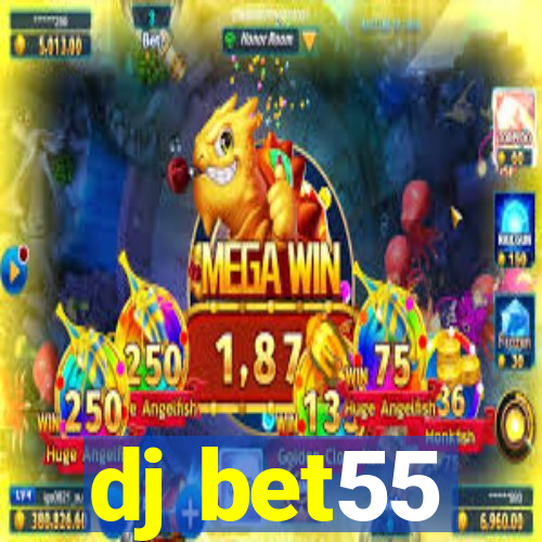 dj bet55