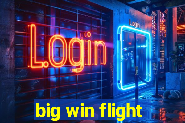 big win flight